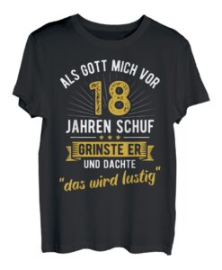 18. Geburtstag als Gott mich vor 18 Jahren schuf T-Shirt
