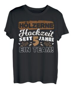 5. Hochzeitstag | Hölzerne Hochzeit seit 5 Jahre Verheiratet T-Shirt
