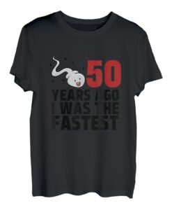 50 Years Ago I Was The Fastest Funny Age Geburtstagsgeschenk T-Shirt