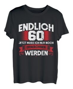 60. Geburtstag 1962 Erwachsen Lustig Endlich 60 T-Shirt