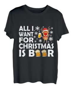 All I Want For Christmas Is Beer Weihnachten Bier T-Shirt