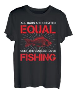 Alle Väter sind gleich geschaffen, nur lieben es, Fische zu angeln T-Shirt