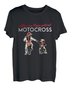 Alles von Papa gelernt - Motocross Motorrad T-Shirt