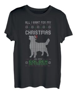 Alles was ich will für mein Weihnachten Golden Retriever Hund hässliche Weihnachten T-Shirt