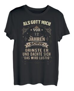 Als Gott mich vor 12 Jahren schuf grinste er 12. Geburtstag T-Shirt