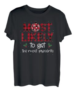 Am wahrscheinlichsten bekommt die Weihnachtsfamilie die meisten Geschenke T-Shirt