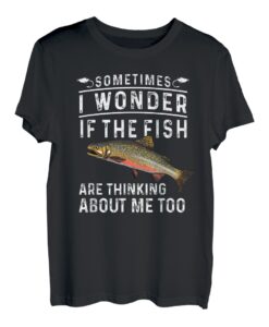 Angeln auf gesprenkelte Bachforellen Manchmal frage ich mich, ob der Fisch T-Shirt