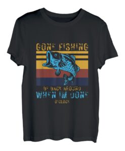 Angeln gegangen, bin wieder da, wenn ich fertig bin Uhr T-Shirt