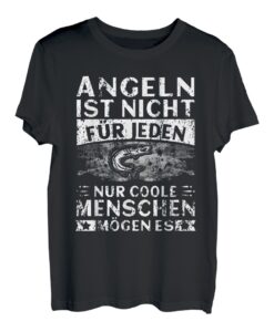 Angeln ist nicht für jeden nur coole Menschen mögen es T-Shirt