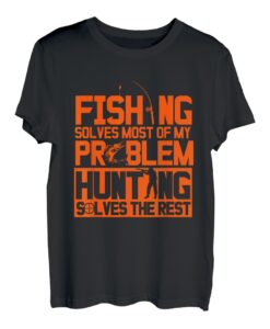 Angeln löst die meisten meiner Probleme Die Jagd löst den Rest T-Shirt