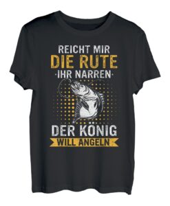 Angeln Reicht mir die Rute ihr Narren Fischer T-Shirt
