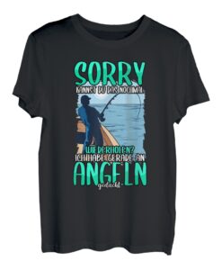 Angler Sorry kannst du das nochmal wiederholen? Fischer T-Shirt