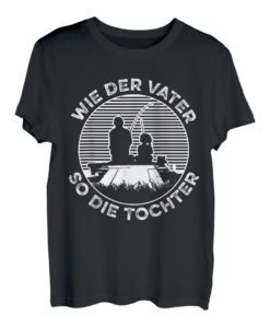 Angler T-Shirt - Wie der Vater so die Tochter fischen angeln