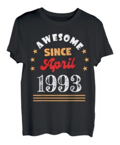 April 1993 Geburtstag Awesome Since 1993 April Vintage Cool T-Shirt