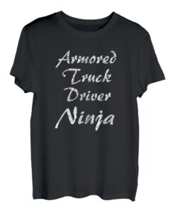 Armored Truck Driver T-Shirt Beruf Arbeit T-Shirt