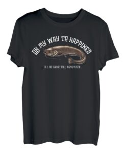 Auf meinem Weg zum Glücklichsein beim Angeln T-Shirt