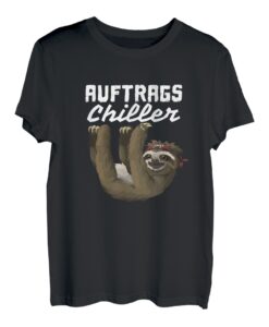 Auftrags Chiller Faultier T-Shirt