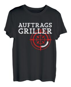Auftragsgriller Grillen Grillkönig Grillmeister Geschenk T-Shirt