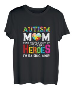 Autism Mom My Son Is Hero Awareness I'm Raising Mine Kostüm T-Shirt