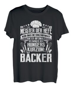 Bäcker-Meister und Bäckerin Geschenk-Idee I Konditor Sprüche T-Shirt