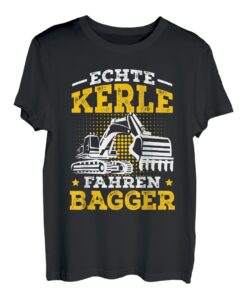 Bagger Spruch Baumaschine Bauarbeiter Baggerfahrer Geschenk T-Shirt