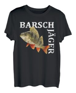 Barsch Jäger - Barsche Angeln Raubfischangler Flussbarsch T-Shirt
