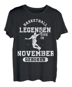 Basketball Legenden sind im November geboren Geburtstag T-Shirt