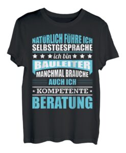 Bauleiter Geschenk Bauleitung Sprüche T-Shirt
