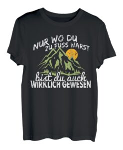Berg Wandern, Spruch mit Druck, Alpen, Berge, Sonne, Fernweh T-Shirt