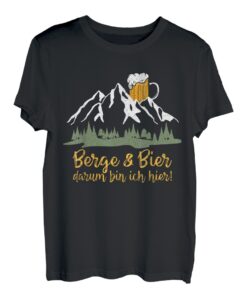 Berge & Bier darum bin ich hier! - Lustiger Wander Spruch T-Shirt