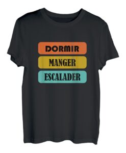 Bergsteigen Essen schlafen und klettern T-Shirt