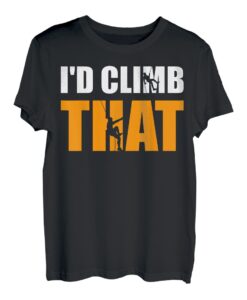 Bergsteiger Bergsteigen Felsklettern Ich würde das erklimmen T-Shirt