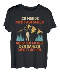 Bergsteiger lustig Wanderlust Bergfan Wandern Wanderer T-Shirt