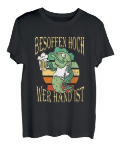 Besoffen Hoch Wer Hand Ist Trinkspruch Nachbar Angeln Fisch T-Shirt
