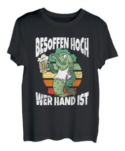 Besoffen Hoch Wer Hand Ist Trinkspruch Nachbar Angeln Fisch T-Shirt