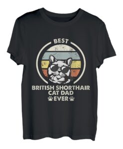 Best Cat Dad Ever - Britische Kurzhaar-Katze T-Shirt