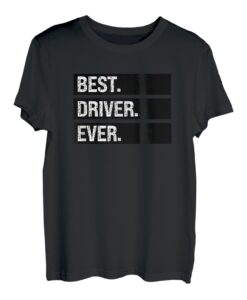 Best Driver Ever - Lustiger LKW-Fahrer, lustiger Witz beim Fahren T-Shirt