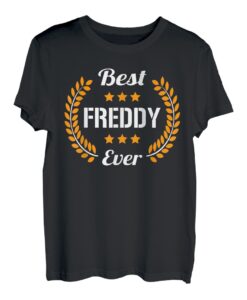 Best Freddy Ever Lustiger Spruch Vorname Freddy T-Shirt
