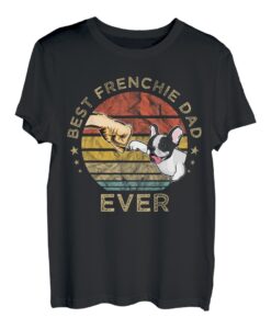 Best Frenchie Dad Ever - Französische Bulldogge Papa Vater T-Shirt