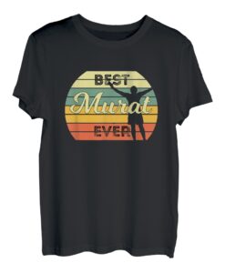 Best Murat Ever - Personalisiertes Geschenk zum Geburtstag T-Shirt