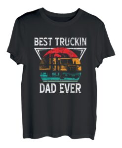 Best Truckin Dad ever Lastkraftwagen Transporter Fernfahrer T-Shirt