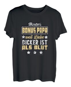 Bester Bonus Papa weil liebe dicker ist als Blut T-Shirt