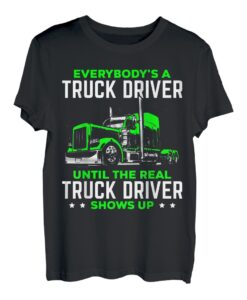 Big Rig Trucker Lustig, bis der echte LKW-Fahrer auftaucht T-Shirt