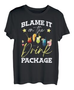 Blame It On The Drink Package Funny Cruise Boat Ship Water T-Shirt