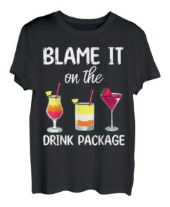 Blame It On The Drink Package Funny Cruise Boat Ship Water T-Shirt