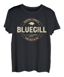 Bluegill Art Angelzitat Brassenfisch Lustige Angler T-Shirt