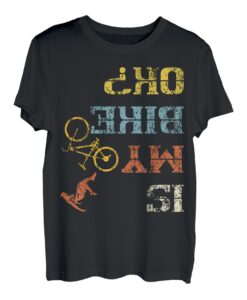 BMX Mountainbike Dirt Race Retro Biker Is My Bike Ok T-Shirt