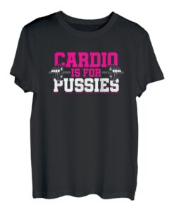 Bodybuilder Gewichtheber Frauen Cardio ist für Pussies T-Shirt