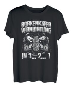 Borkenkäfer Vernichtung Lustiges Holzfäller Holz Kettensäge T-Shirt