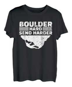 Boulder Hard Send Harder T-Shirt